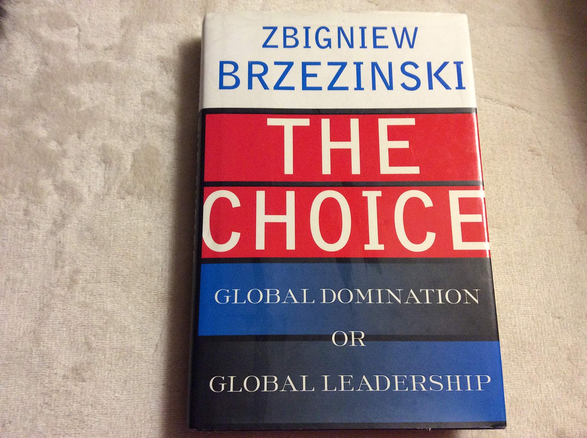 The Choice: Global Domination or Global Leadership