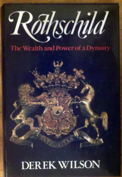 Rothschild: The Wealth and Power of a Dynasty