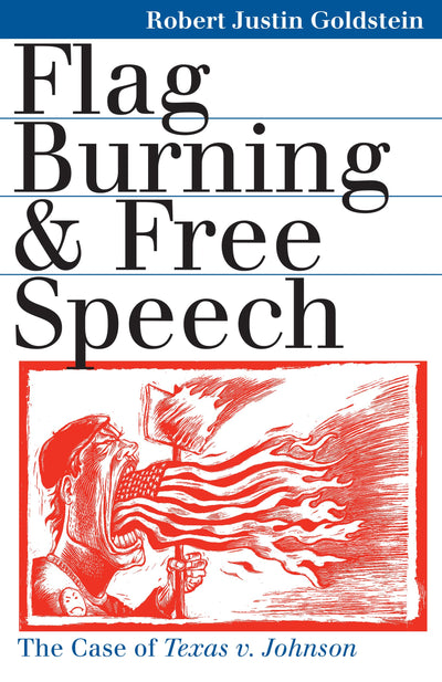 Flag Burning and Free Speech: The Case of Texas v. Johnson