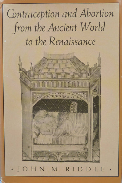 Contraception and Abortion from the Ancient World to the Renaissance