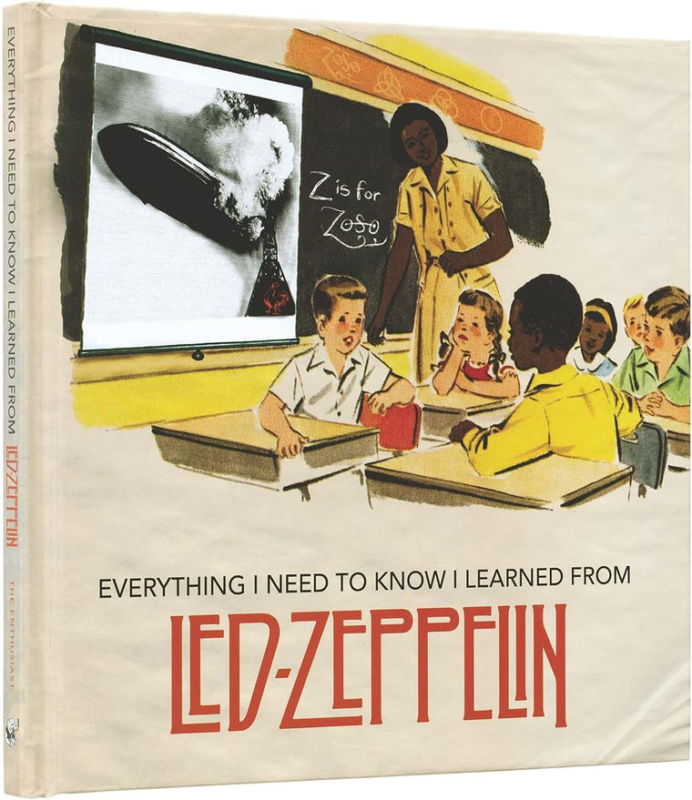 Everything I Need to Know I Learned From Led Zeppelin: Class