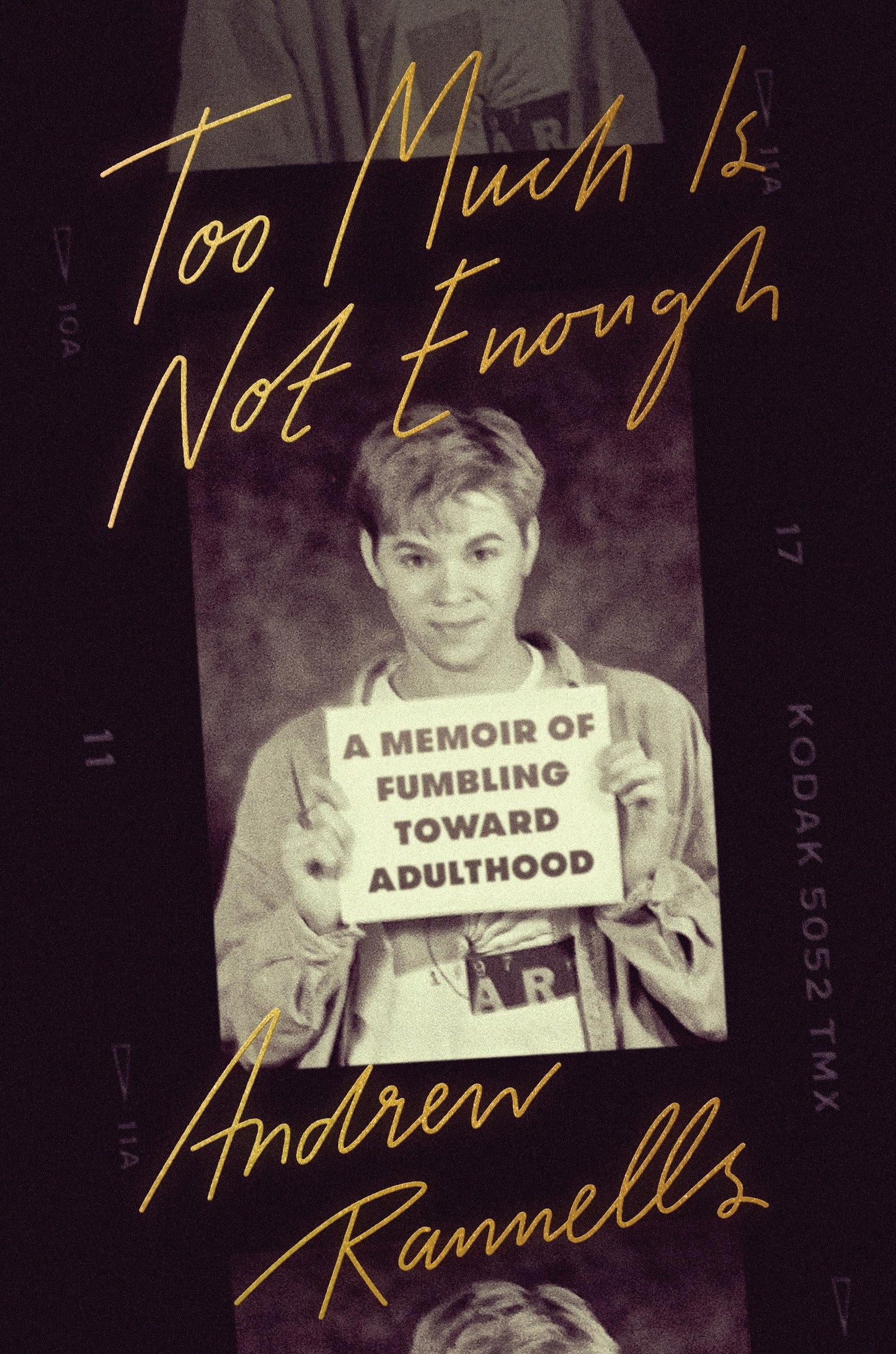 Too Much Is Not Enough: A Memoir of Fumbling Toward Adulthoo