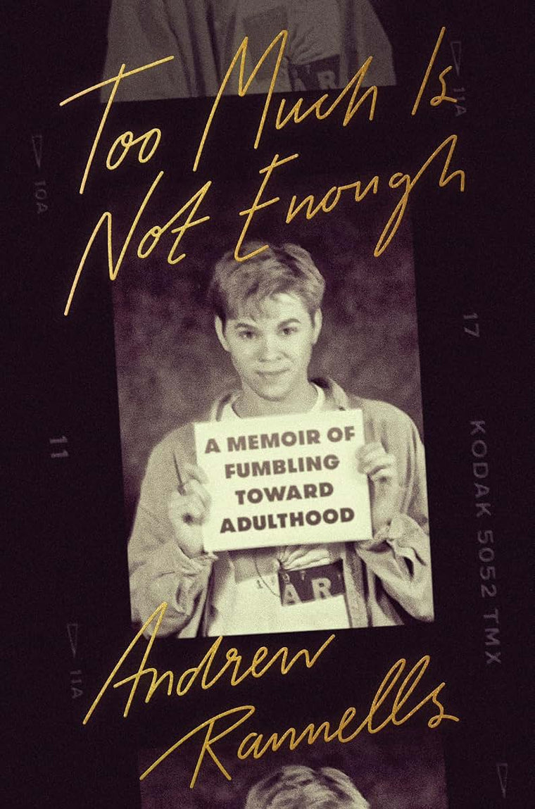 Too Much Is Not Enough: A Memoir of Fumbling Toward Adulthoo