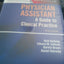 Physician Assistant: A Guide to Clinical Practice