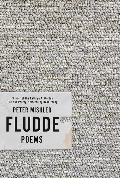 Fludde: Poems (Kathryn A. Morton Prize in Poetry)