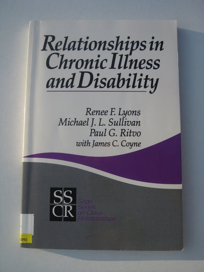 Relationships in Chronic Illness and Disability (SAGE Series on Close Relationships)
