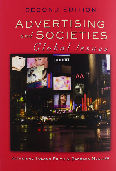 Advertising and Societies: Global Issues, Second Edition