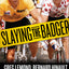 Slaying the Badger: Greg LeMond, Bernard Hinault, and the Greatest Tour de France