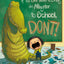 If You Ever Want to Bring an Alligator to School, Don't! (Magnolia Says DON'T!, 1)