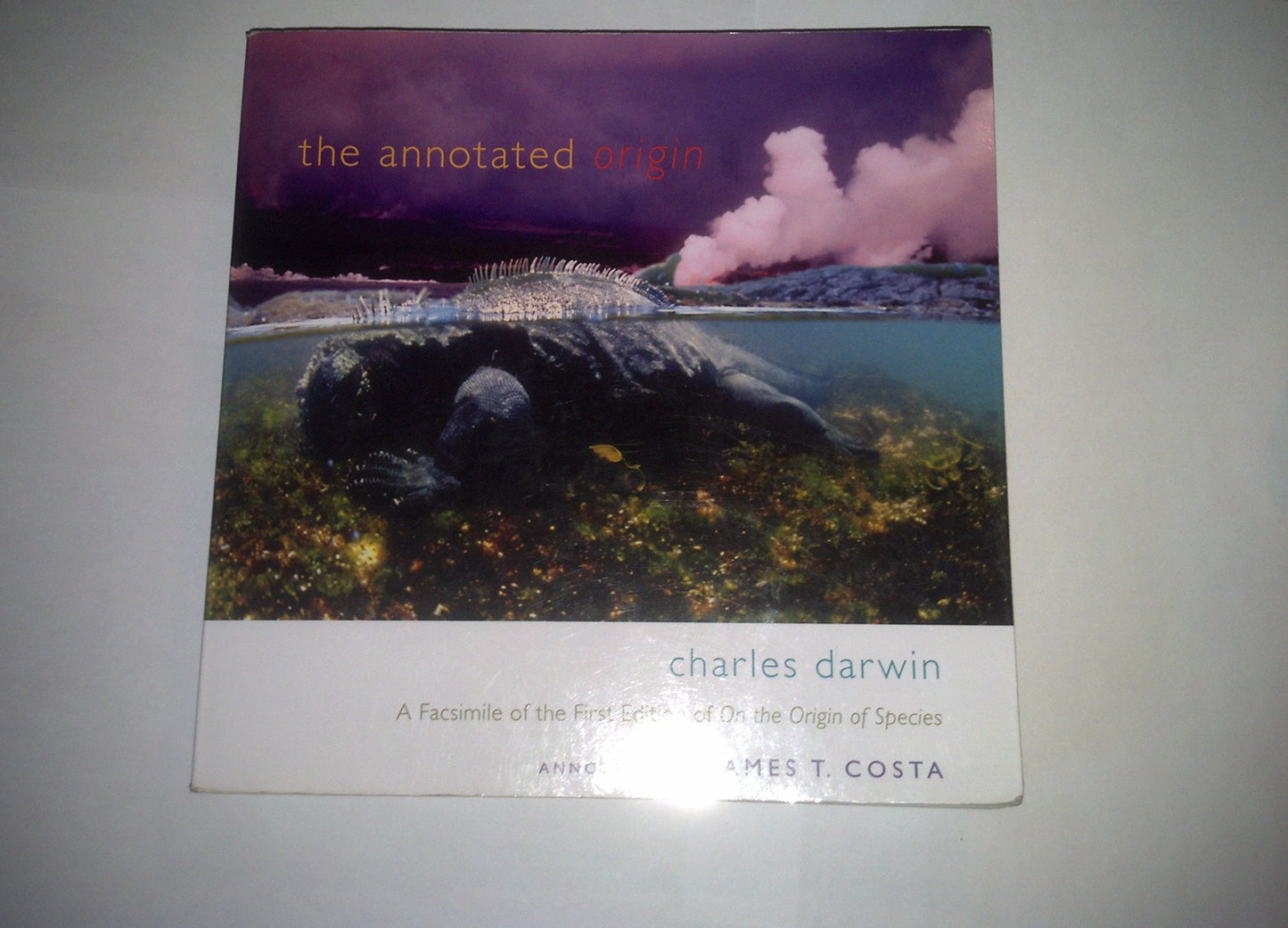 The Annotated Origin: A Facsimile of the First Edition of On the Origin of Species