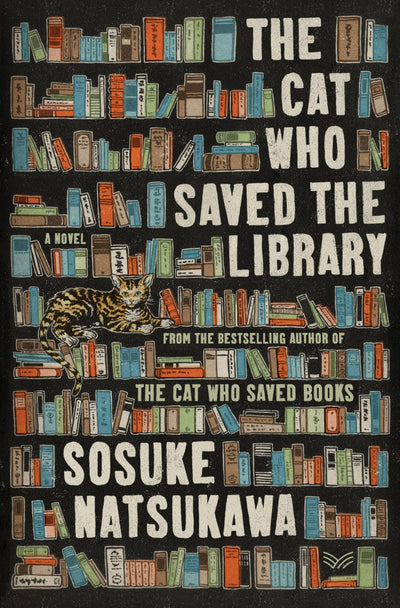 The Cat Who Saved the Library: The Whimsical Sequel About a Talking Cat Protecting Books and Our Freedom to Choose