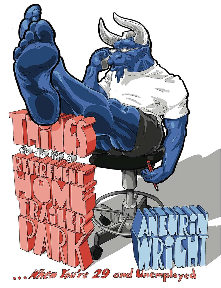 Things to Do in a Retirement Home Trailer Park: . . . When Youre 29 and Unemployed (Graphic Medicine)