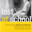 Lost at School: Why Our Kids with Behavioral Challenges are Falling Through the Cracks and How We Can Help Them