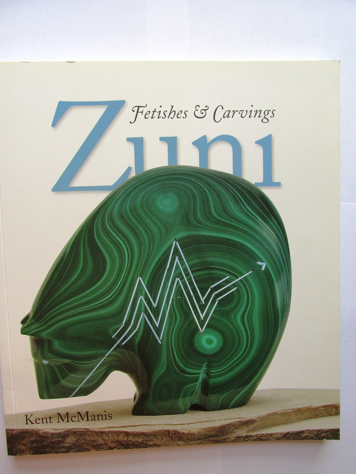 Zuni Fetishes & Carvings (Revised Second Edition) by McManis