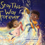 Stay This Way Forever