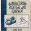 Manufacturing Process and Equipment