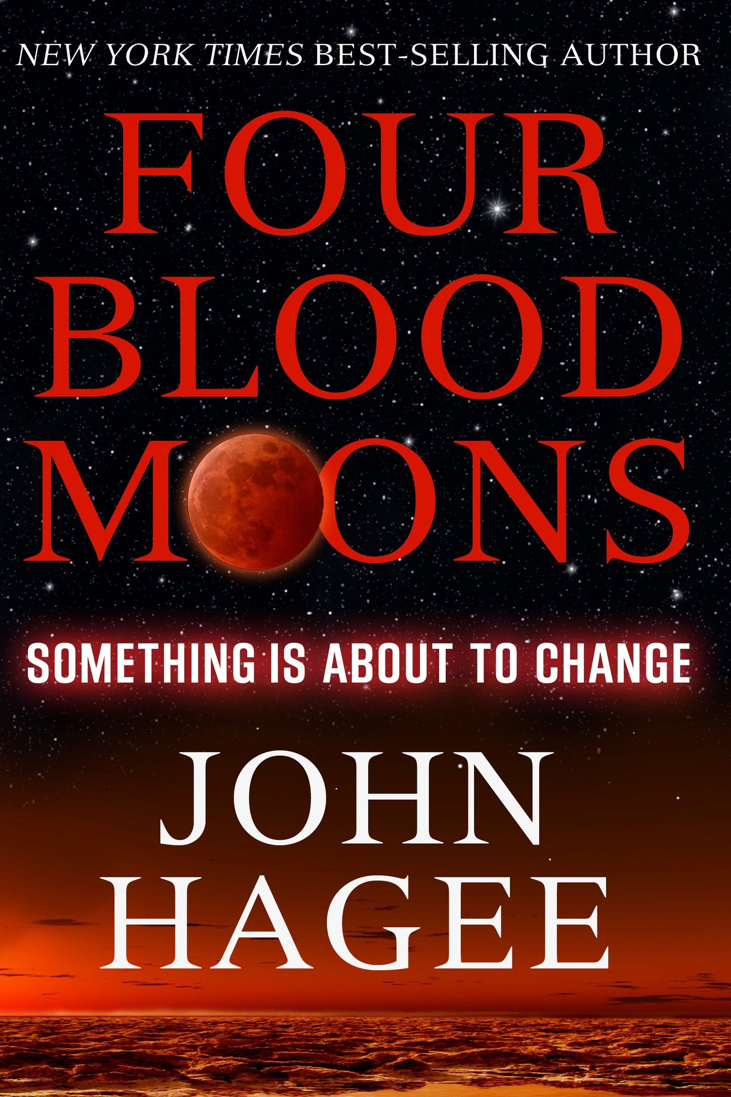Four Blood Moons: Something is About to Change by Hagee, Joh