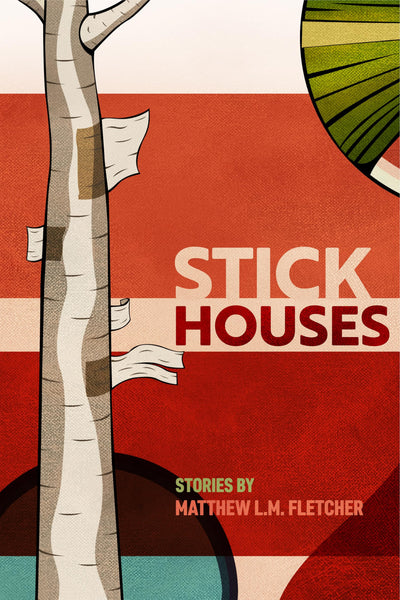 Stick Houses: Stories (American Indian Studies)