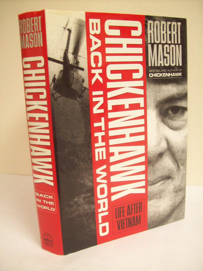 Chickenhawk Back in the World: Life After Vietnam by Mason