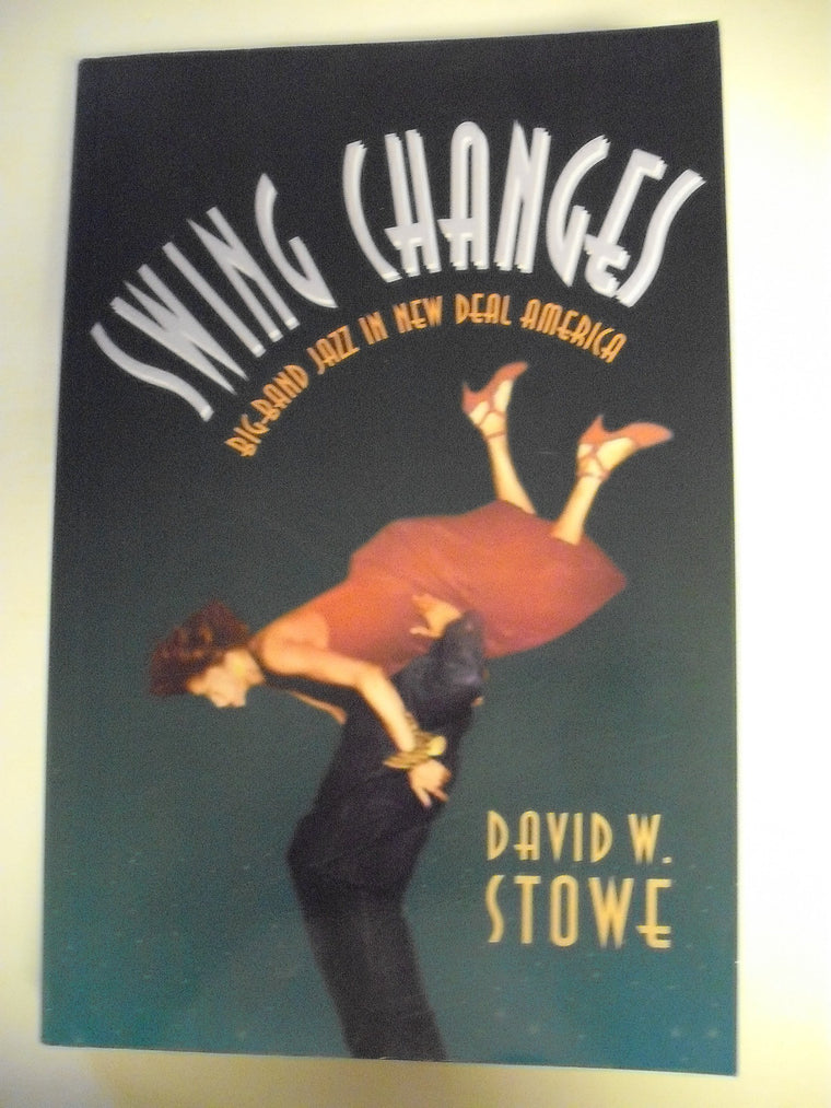 Swing Changes: Big-Band Jazz in New Deal America — back cover