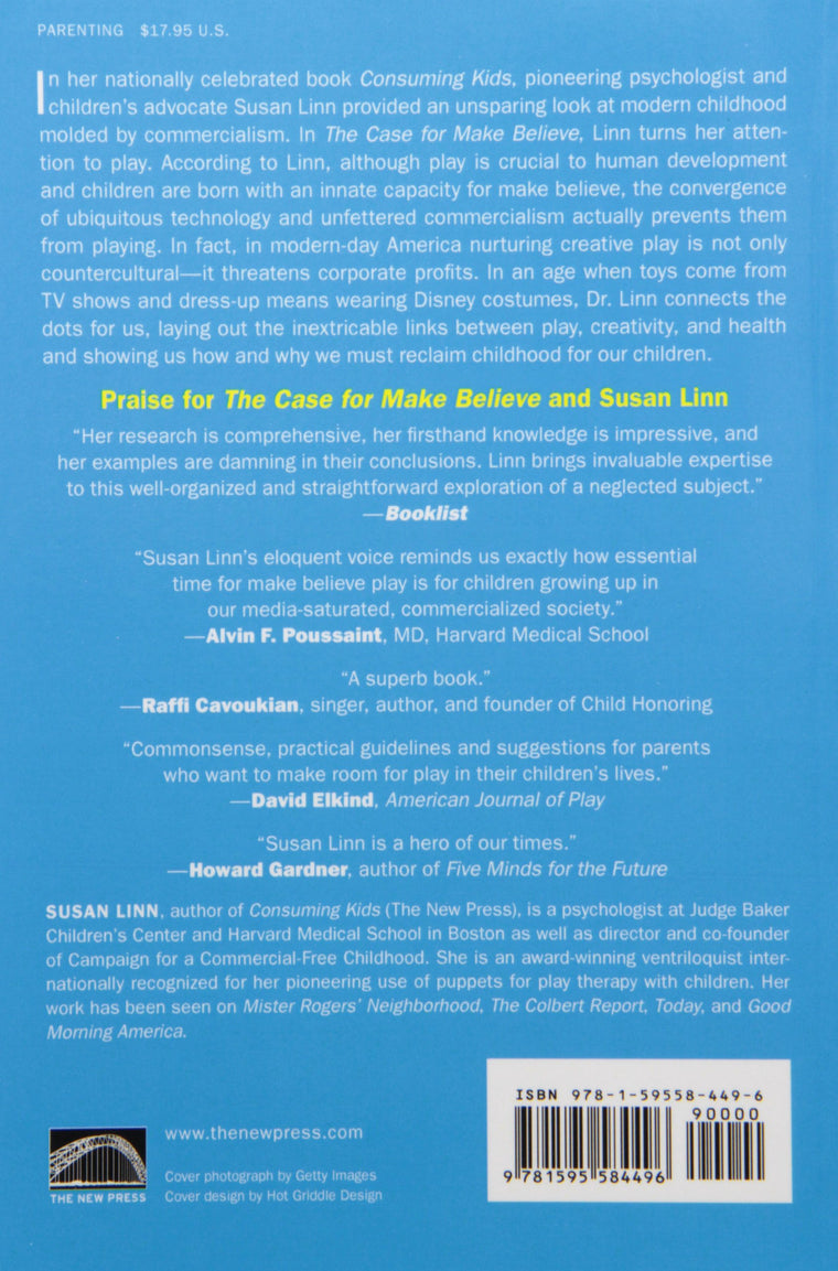 The Case For Make Believe: Saving Play in a Commercialized World — back cover