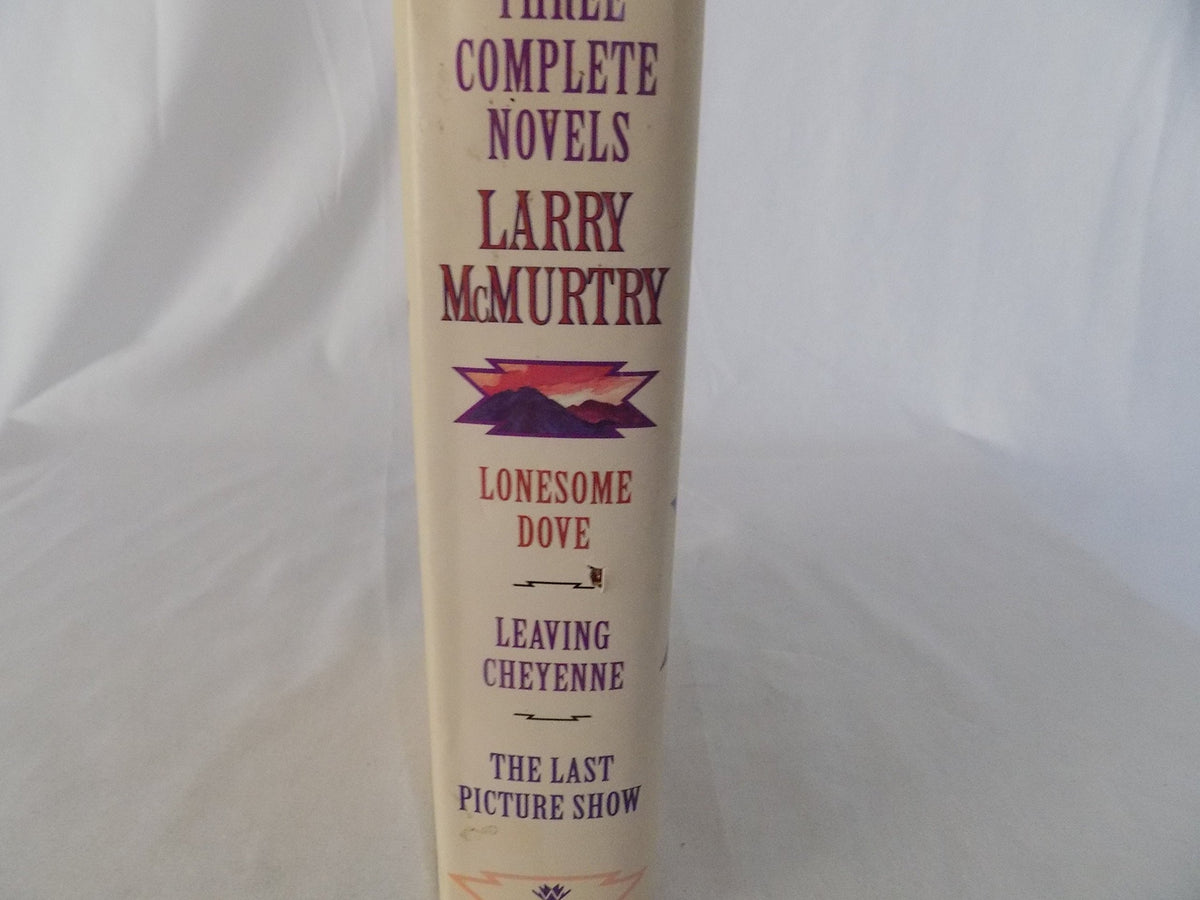 Larry McMurtry: Three Complete Novels (Lonesome Dove, Leaving Cheyenne, The Last Picture Show)