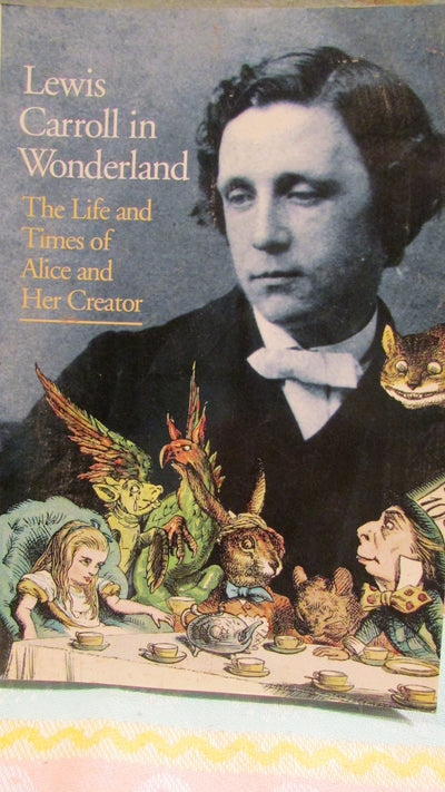 Lewis Carroll in Wonderland: The Life and Times of Alice and Her Creator (DISCOVERIES (ABRAMS))