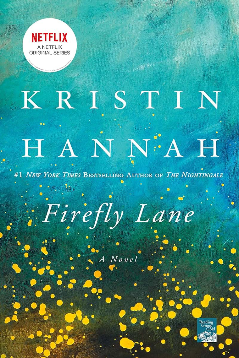 Firefly Lane: A Novel by Hannah, Kristin