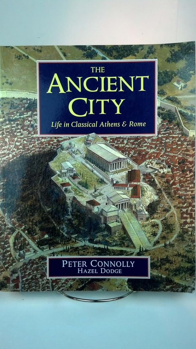 The Ancient City: Life in Classical Athens and Rome