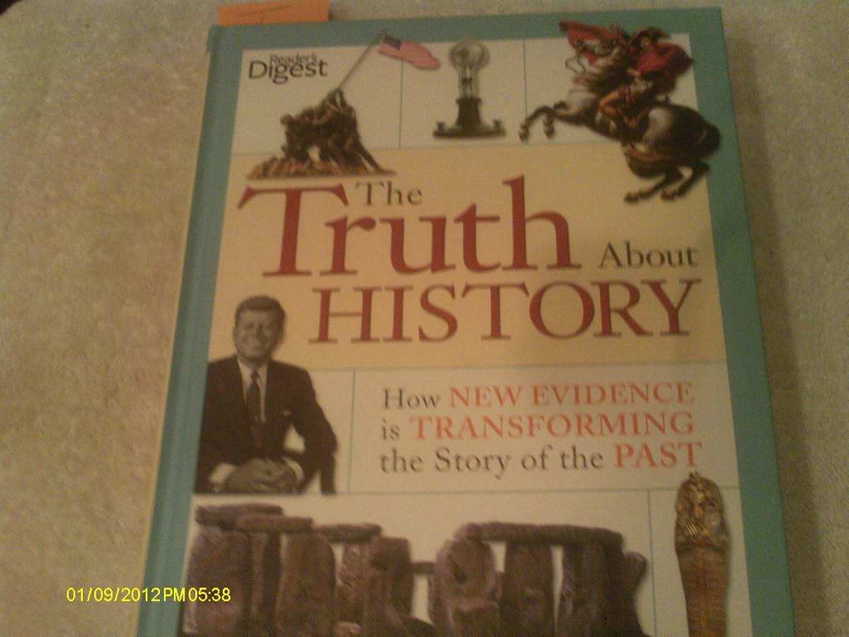 The Truth About History: How New Evidence is Transforming the Story of the Past