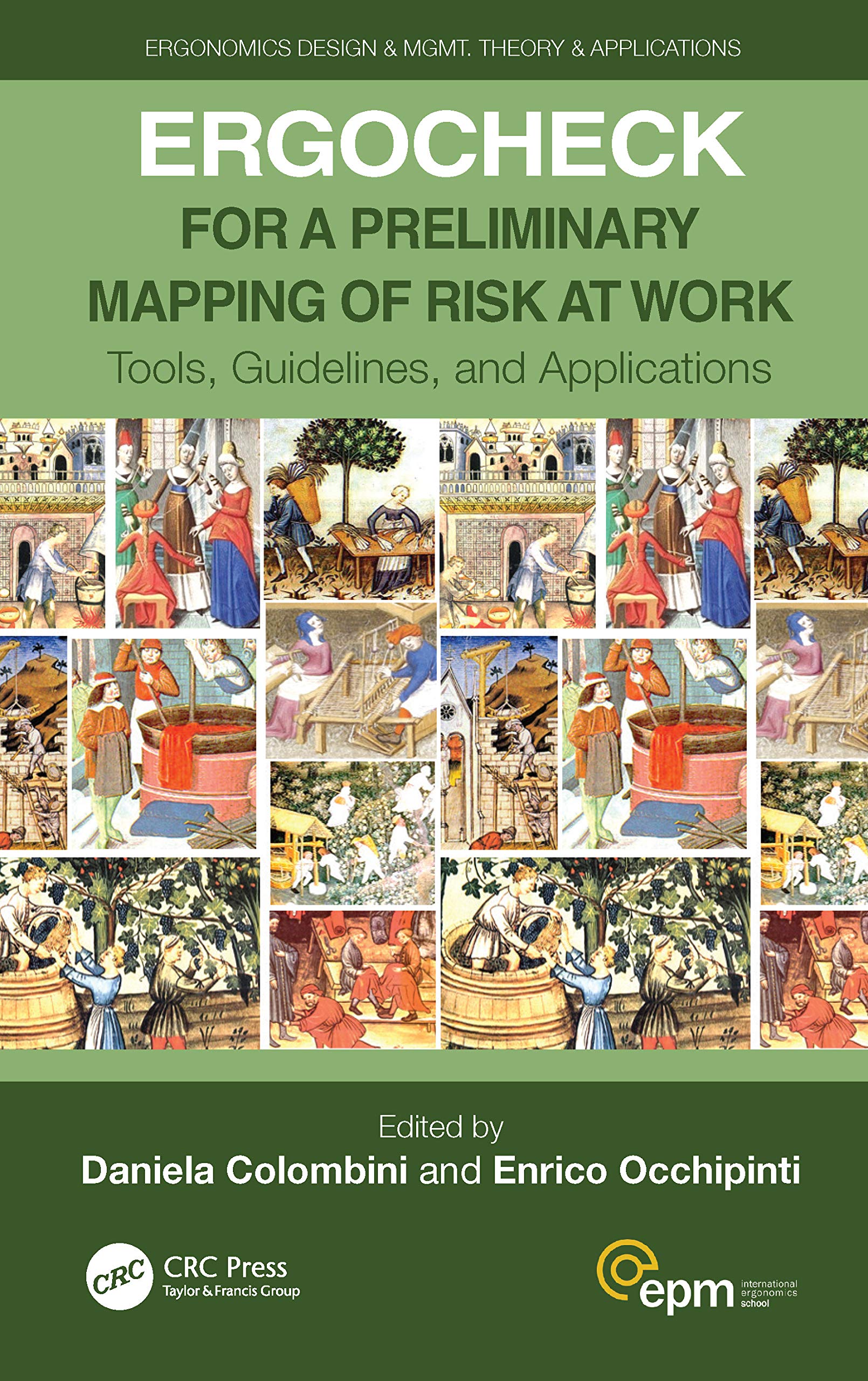ERGOCHECK for a Preliminary Mapping of Risk at Work: Tools, Guidelines, and Applications (Ergonomics Design & Mgmt. Theory & Applications)