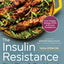 The Insulin Resistance Diet Plan & Cookbook: Lose Weight, Manage PCOS, and Prevent Prediabetes