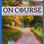 On Course: Strategies for Creating Success in College, Career, and Life