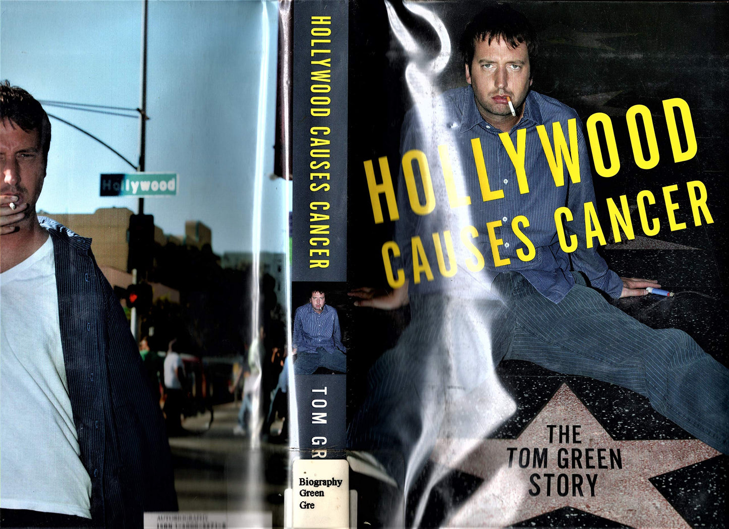 Hollywood Causes Cancer: The Tom Green Story by Green, Tom