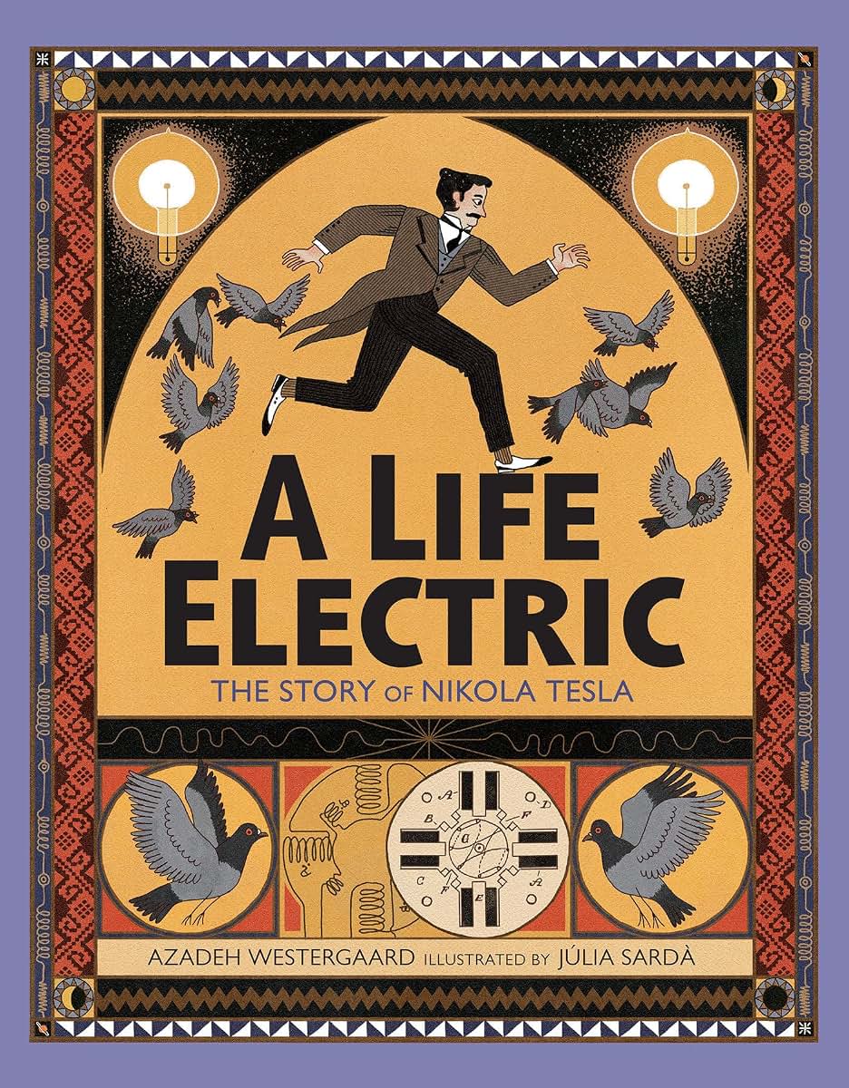 A Life Electric: The Story of Nikola Tesla by Westergaard