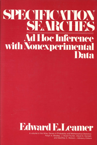 Specification Searches: Ad Hoc Inference with Nonexperimental Data