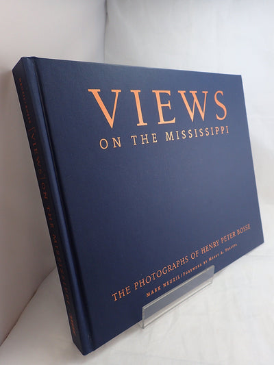 Views On The Mississippi: The Photographs Of Henry Peter Bosse