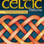 Great Book of Celtic Patterns, Second Edition, Revised and Expanded: The Ultimate Design Sourcebook for Artists and Crafters (Fox Chapel Publishing) 200 Original Patterns with Celtic Braids & Knots