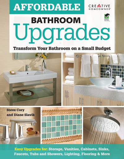 Affordable Bathroom Upgrades (Creative Homeowner) Home Improvement Ideas for Any Budget