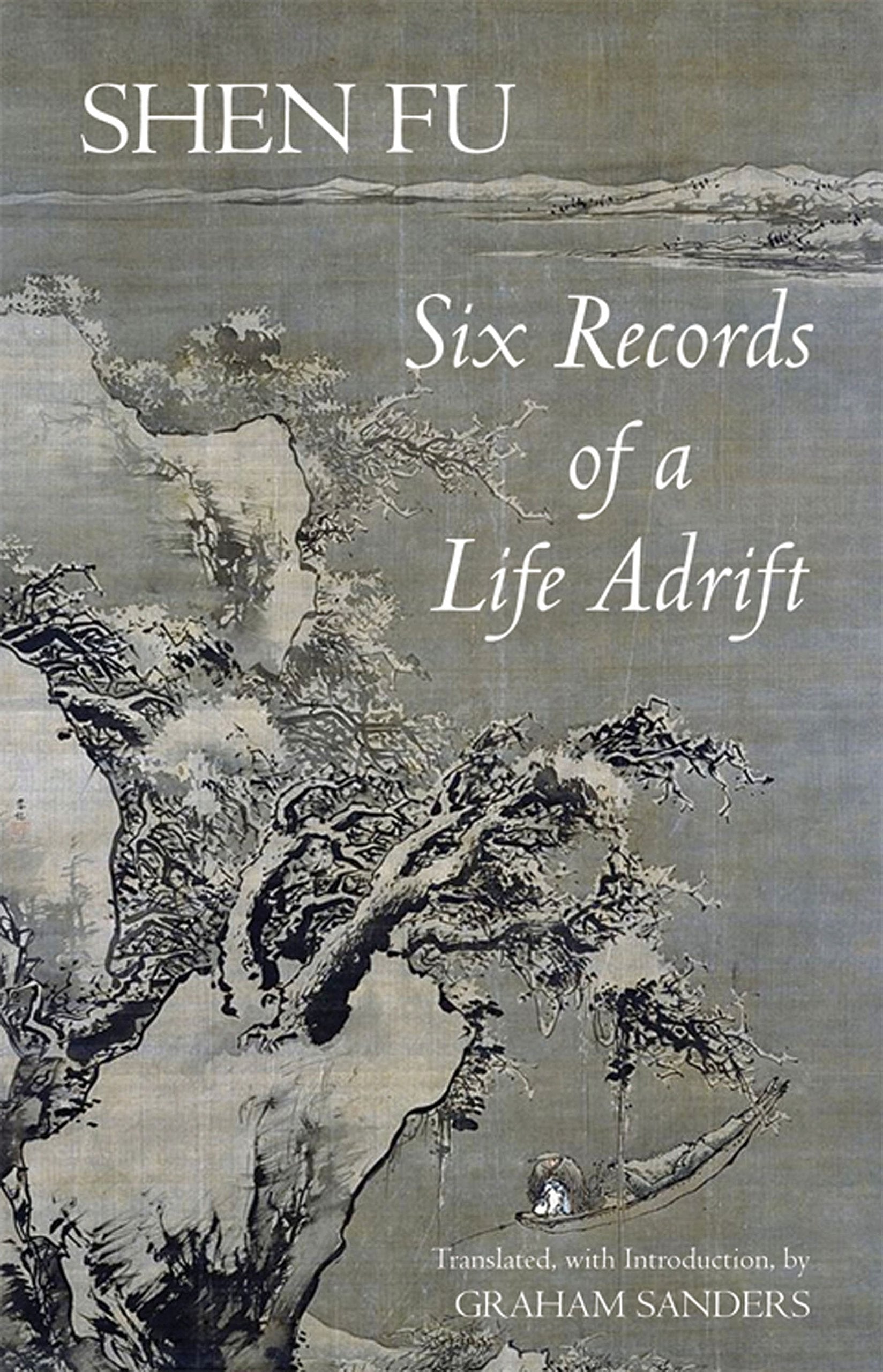 Six Records of a Life Adrift (Hackett Classics)