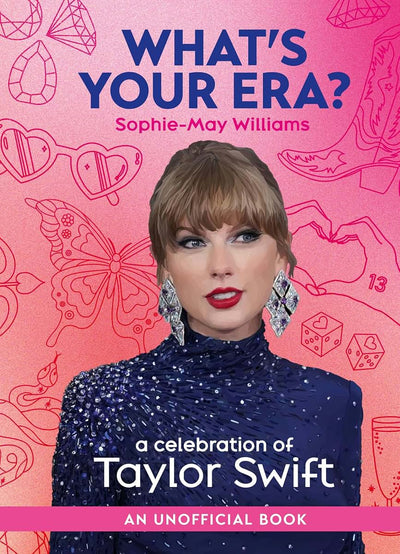 Whats Your Era?: The ultimate gift book for any Taylor Swift fan in anticipation of the sold out 2024 Eras Tour and her new album, The Tortured Poets Department