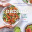 Dada Eats Love to Cook It: 100 Plant-Based Recipes for Everyone at Your Table An Anti-Inflammatory Cookbook