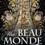 The Beau Monde: Fashionable Society in Georgian London