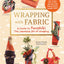 Wrapping with Fabric: Your Complete Guide to Furoshiki - The Japanese Art of Wrapping