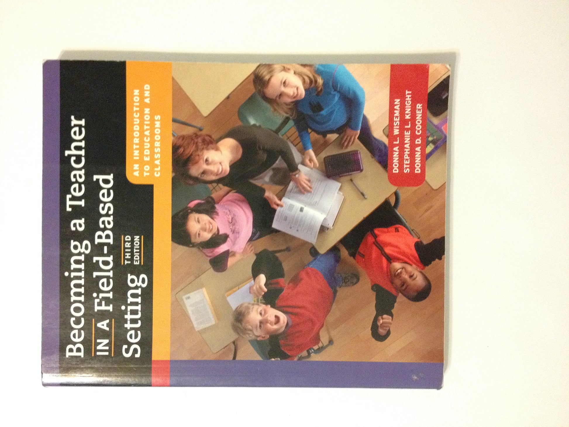 Becoming a Teacher in a Field-Based Setting: An Introduction to Education and Classrooms (with InfoTrac)