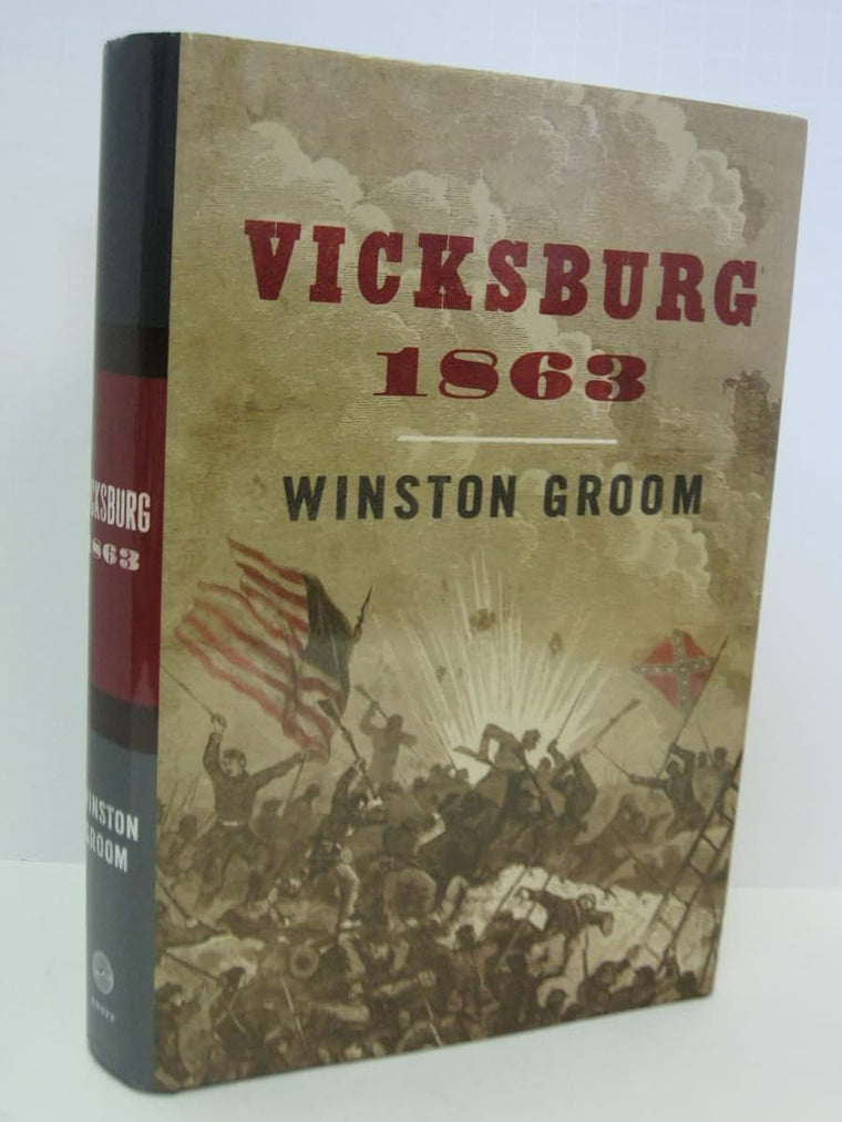 Vicksburg 1863 by Winston Groom