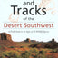 Scats and Tracks of the Desert Southwest (Scats and Tracks Series)