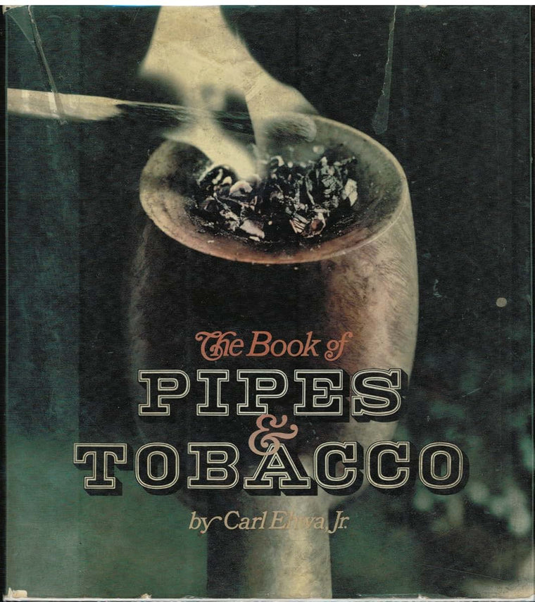 The Book of Pipes & Tobacco by Carl Ehwa Jr.