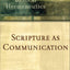 Scripture as Communication: Introducing Biblical Hermeneutics