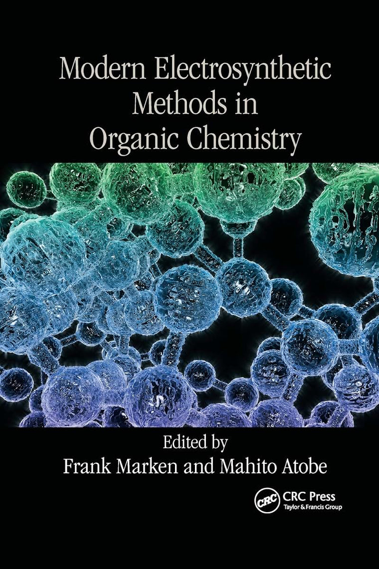 Modern Electrosynthetic Methods in Organic Chemistry (New Directions in Organic & Biological Chemistry)